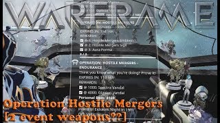 Warframe - Operation Hostile Mergers [2 event weapons??]