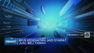 Penjelasan BPN Soal BPJS Kesehatan Jadi Syarat Jual Beli Tanah
