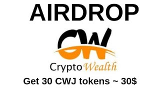 Airdrop Crypto WEALTH Как получить 30 CJW tokens ~30$... #cjw #ethereum #airdrop