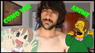 ¿Como ver anime?