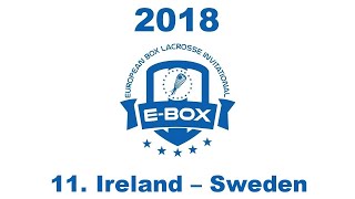(11) IRELAND VS SWEDEN, EBOX 2018