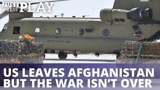 U.S. Leaves Afghanistan; But the War Isn’t Over