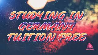 Studying in Germany Tuition Free. University Application