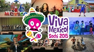 FESTIVAL CULTURAL VIVA MÉXICO Sochi, Rusia 2015