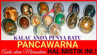 Kalau anda punya BATU PANCAWARNA, Anda akan merasakan HAL MISTIK INI..!