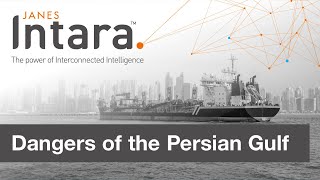 Seeing the Dangers of the Persian Gulf | Janes Intara