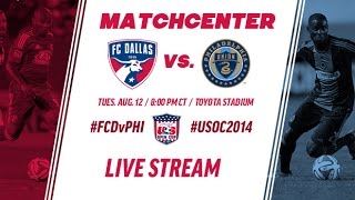 Lamar Hunt US Open Cup Semifinal | FC Dallas vs. Philadelphia Union