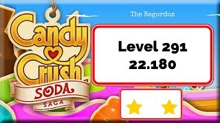 Candy Crush Soda Saga Level 291 - No Boosters