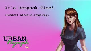 Jetpack Time - Girlfriend Comforts You After a Hard Day [audio][F4A][roleplay][cuddles]