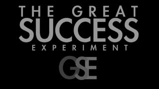 The Great Success Experiment (Ep. 13)