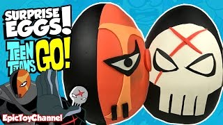 TEEN TITANS GO! Surprise Egg Battle Slade VS Red X ROBIN vs Death Stroke a Teen Titans Battle