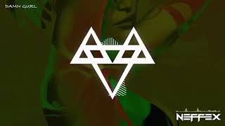 NEFFEX   Damn Gurl Copyright Free