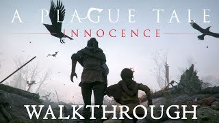 A Plague Tale: Innocence l Глава 3. Воздаяние l Прохождение/Walkthrough