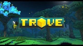 Trove Part1(1/2). Что это такое и с чем его едят?