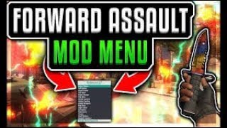 ??FORWARD ASSAULT MOD MENUUU!!!??