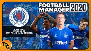FM20 Rangers EP37 - Celtic Betfred Cup Final & Nice Europa League Decider - Football Manager 2020