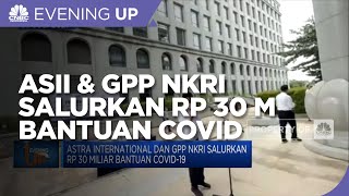 Astra International Dan GPP NKRI Salurkan Rp 30 Miliar Bantuan Covid-19