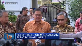 Reformasi Sistem Keuangan, BI & OJK Akan Jadi 1?