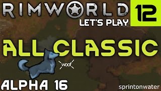Let's Play RIMWORLD ALPHA 16 - PERMADEATH: Boreal Forest, Cassandra Classic INTENSE Gameplay #12