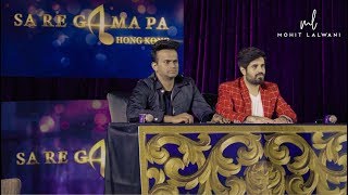 Sa Re Ga Ma Pa - Honk Kong | Mohit Lalwani