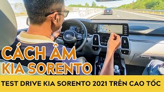 Test Drive Kia Sorento 2021 cả bản máy xăng, dầu trên cao tốc xem khác nhau như thế nào!