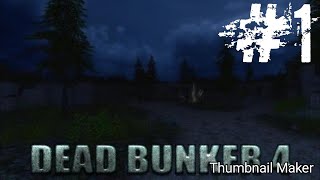 Прохождение Dead Bunker 4. Часть 1.