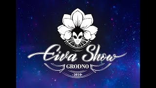 EIVA show. Промо. Артисты и шоу программа Эйва шоу. Гродно