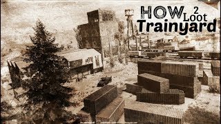 Rust | How To Loot Trainyard | Loot Locations | Tips & Tricks