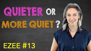 Speak English confidently | quieter or more quiet?
