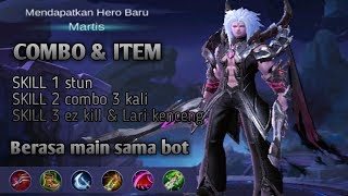 Combo skill & item MARTIS. MOBILE LEGENDS