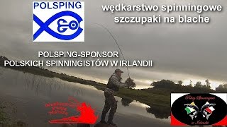 POLSPING/WĘDKARSTWO SPINNINGOWE/SPONSOR POLSKICH SPINNINGISTÓW W IRLANDII