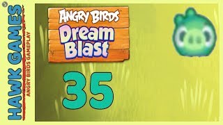 Angry Birds Dream Blast Level 35 - Walkthrough, No Boosters
