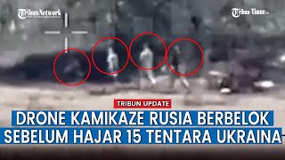 Drone Kamikaze Rusia Incar Posisi Pasukan Ukraina, 15 Orang Tentara dan Kendaraan Militer Musnah