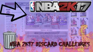CRAZY NBA2K17 DISCARD CHALLENGE - CRAZY CHALLENGES TO KEEP MY CRAZY TEAM - NBA2K17 MYTEAM