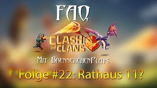 CLASH OF CLANS: FAQ [22] - Rathaus 11? ✭ Let's Play Clash of Clans *Facecam