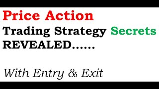 Price Action Trading Strategies Secret REVEALED with Entry & Exit