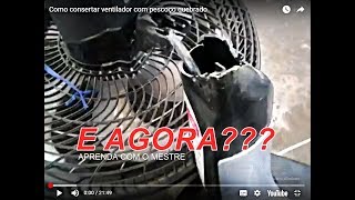 Como consertar ventilador com pescoço - How To Repair a Broken Fan on the Neck