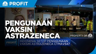 Pemerintah Tengah Konfirmasi Penggunaan Vaksin Astrazeneca di 3 Institusi