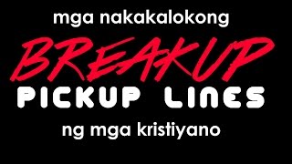 BREAKUP PICKUP LINES | Hugot Kristiyano