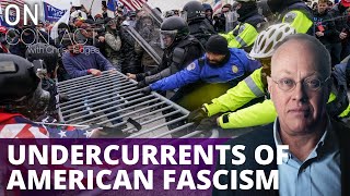 Undercurrents of American fascism