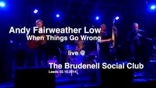Andy Fairweather Low - Lay My Burden Down + When things Go Wrong