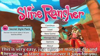 How to get the secret style pack in Slime Rancher!
