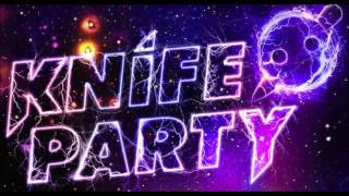 Knife Party - Bonfire
