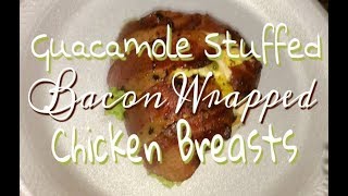 TASTY TEST | GUACAMOLE STUFFED BACON WRAPPED CHICKEN BREAST