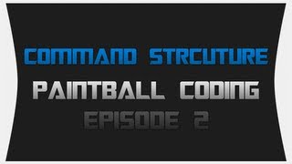 Paintball Coding ~ Episode 2: Command Structure