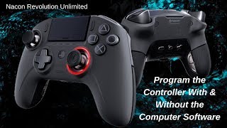 Nacon Revolution Unlimited - Programming the Controller With & Without a Computer