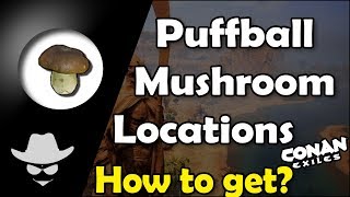 Puffball Mushroom Locations - How to get? - Conan Exiles