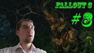 Fallout 3 №8 Древобог и Древены