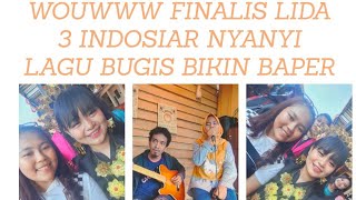 FINALIS LIDA 3 2020 NYANYI LAGU BUGIS BIKIN BAPER (SIAPIN TISSU)