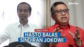 Hasto Balas Sindiran Jokowi soal Drama Politik Jelang Pemilu 2024, Singgung Moral hingga Akal Sehat